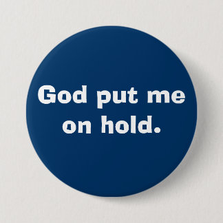 Badge Rond 7,6 Cm Dieu m'a mis sur la prise