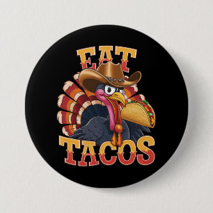 Badge Rond 7,6 Cm Dinde de Thanksgiving Manger des Tacos  Drôle Mexi