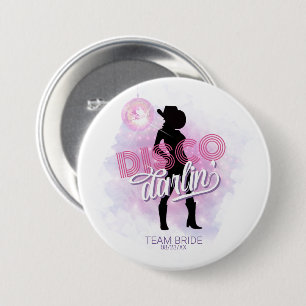 Badge Rond 7,6 Cm Disco Darlin' Équipe de la Mariée ID928 