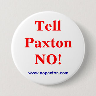 Badge Rond 7,6 Cm Dites Paxton non !