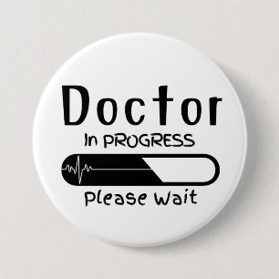 Badge Rond 7,6 Cm Docteur en cours Veuillez patienter