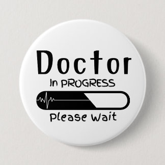 Badge Rond 7,6 Cm Docteur en cours Veuillez patienter