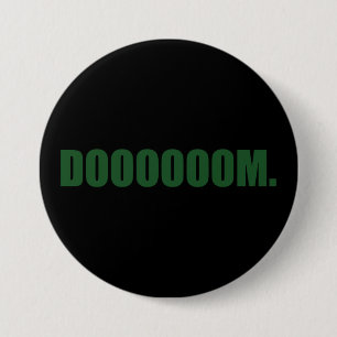 Badge Rond 7,6 Cm DOOOOOM. Bouton en vert