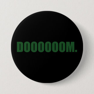 Badge Rond 7,6 Cm DOOOOOM. Bouton en vert