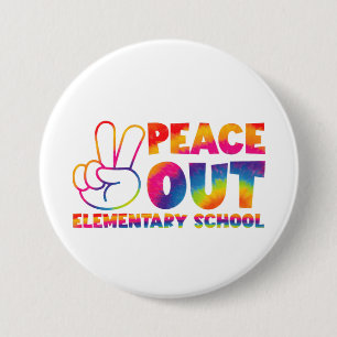 Badge Rond 7,6 Cm École primaire Peace Out Tie Dye dernier jour 