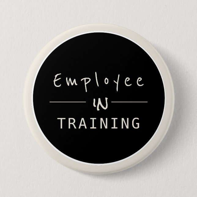 Badge Rond 7,6 Cm Entreprise Industrie Nouveau embaucher un employé  (Devant)