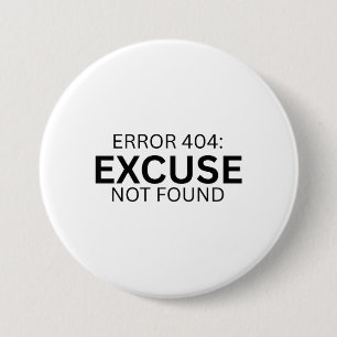 Badge Rond 7,6 Cm Erreur 404 Excuse Not Found Minimalist Typewriter 