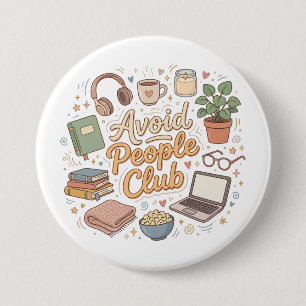 Badge Rond 7,6 Cm Éviter les gens Club Ambiance Introverti Confortab