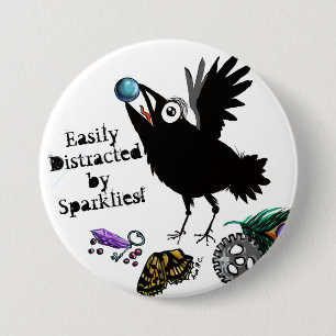 Badge Rond 7,6 Cm Facilement distrait par Sparklies Raven