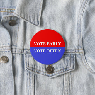 Badge Rond 7,6 Cm Faites Compter Vos Votes - Votez Tôt, Votez Souven