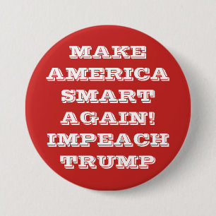Badge Rond 7,6 Cm Faites l'Amérique Smart encore protester le bouto
