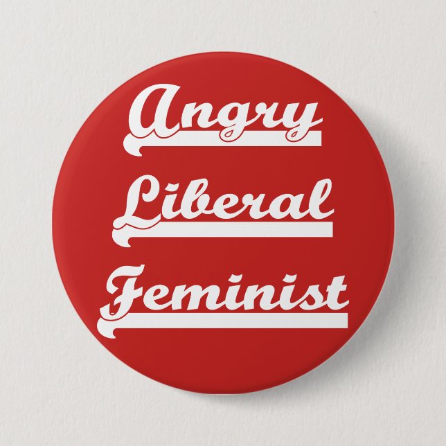 Badge Rond 7,6 Cm Féministe libéral fâché, bouton (Devant)
