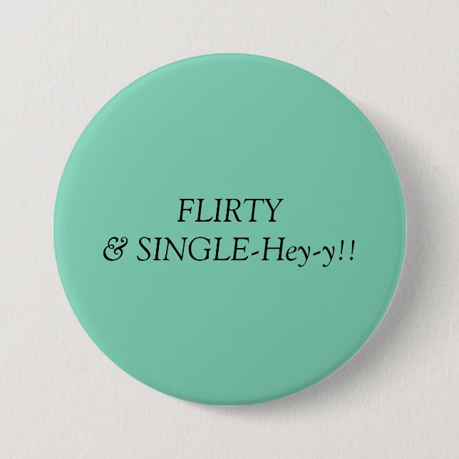 Badge Rond 7,6 Cm Flirty et simple ! ! (Devant)