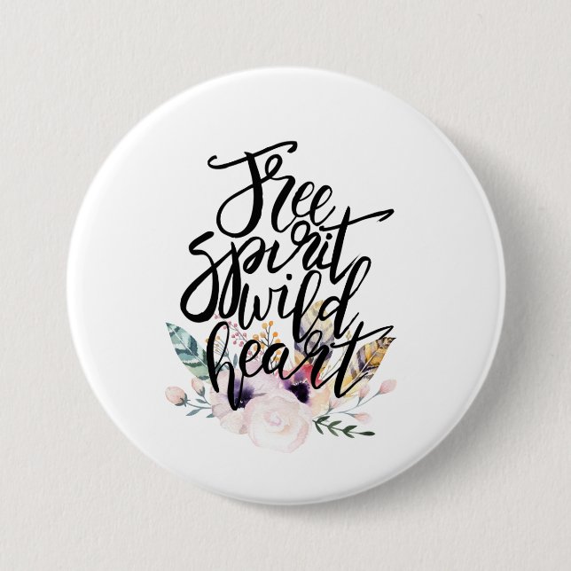 Badge Rond 7,6 Cm Free Spirit Wild Heart (Devant)