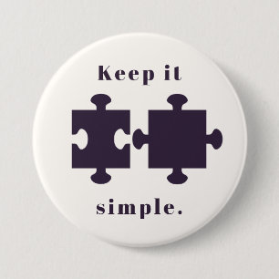 Badge Rond 7,6 Cm Gardez-le simple