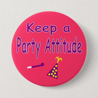 Badge Rond 7,6 Cm Gardez une attitude de partie