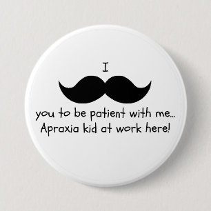 Badge Rond 7,6 Cm Goupille d'humour de moustache d'apraxie