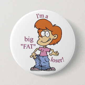 Badge Rond 7,6 Cm GRAND bouton de PERDANT de FAT