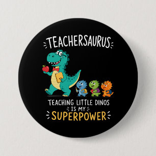 Badge Rond 7,6 Cm Humour de professeur Teachersaurus avec de petits