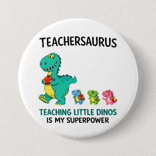 Badge Rond 7,6 Cm Humour de professeur Teachersaurus avec de petits