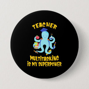 Badge Rond 7,6 Cm Humour multitâche de l'enseignant