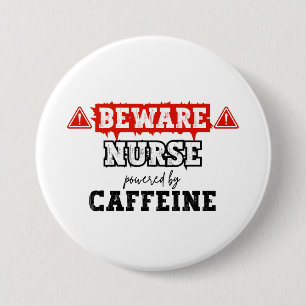 Badge Rond 7,6 Cm Infirmière Alimentée Par La Caféine   Infirmière e