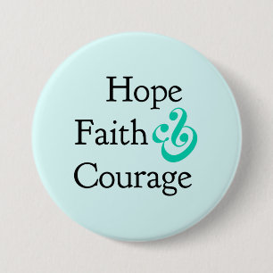 Badge Rond 7,6 Cm Inspirationnel - Bouton Espoir, Foi & Courage