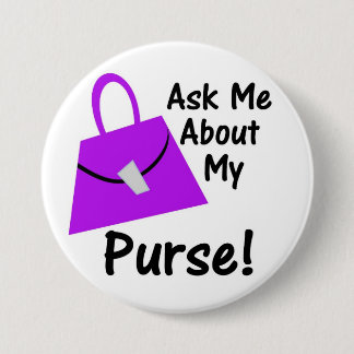 Badge Rond 7,6 Cm Interrogez-moi au sujet de ma bourse - pourpre