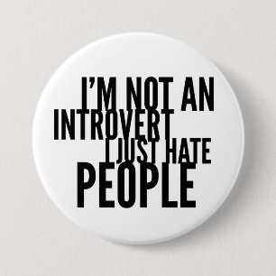 Badge Rond 7,6 Cm Introvertis drôles