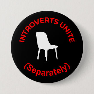 Badge Rond 7,6 Cm Introvertis Unite (Séparé) - Bouton rond Drôle
