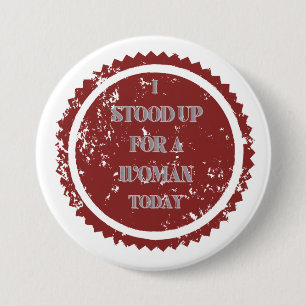 Badge Rond 7,6 Cm "J'ai défendu une femme aujourd'hui"