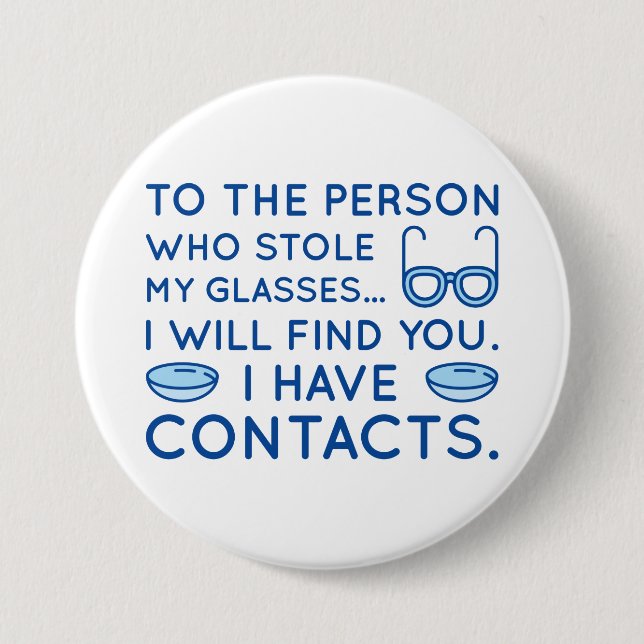 Badge Rond 7,6 Cm J'ai des contacts (Devant)