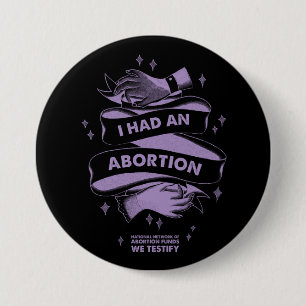Badge Rond 7,6 Cm J'ai eu un bouton d'avortement