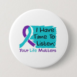 Badge Rond 7,6 Cm 💜 J'ai le temps d'écouter ; votre vie compte