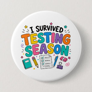 Badge Rond 7,6 Cm J'ai survécu à la saison des tests Humour scolaire