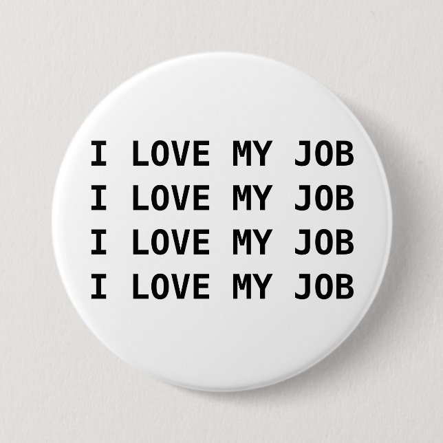 BADGE ROND 7,6 CM J'AIME MON TRAVAIL. J'AIME MON TRAVAIL…. (Devant)