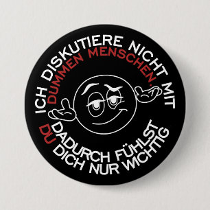 Badge Rond 7,6 Cm Je ne discute pas avec des gens stupides