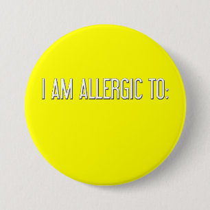 BADGE ROND 7,6 CM "JE SUIS ALLERGIQUE À"