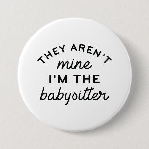 Badge Rond 7,6 Cm Je suis la baby-sitter