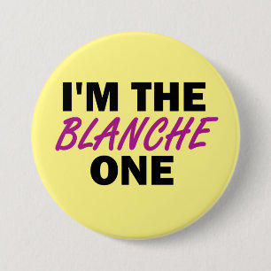 Badge Rond 7,6 Cm Je suis la Blanche One