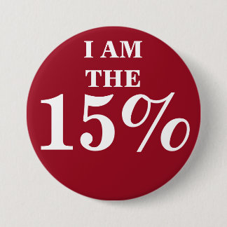 BADGE ROND 7,6 CM JE SUIS LE 15%