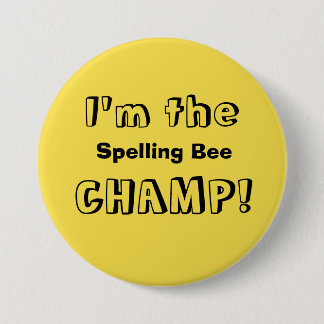 Badge Rond 7,6 Cm Je suis le bouton du champ d'épellation