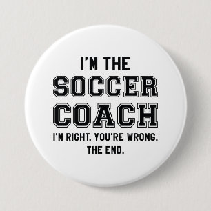 Badge Rond 7,6 Cm Je suis l'entraîneur de football