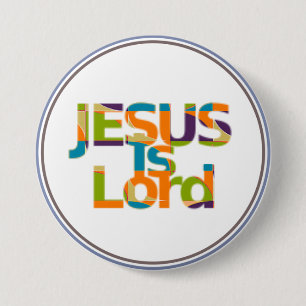 Badge Rond 7,6 Cm Jésus est le Seigneur
