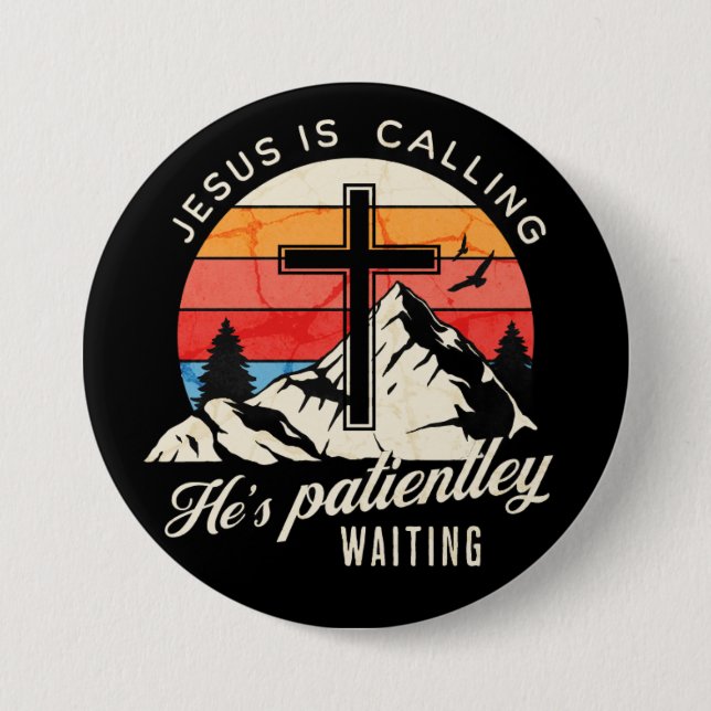Badge Rond 7,6 Cm Jesus is calling (Devant)