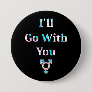 Badge Rond 7,6 Cm J'irai avec vous bouton rond