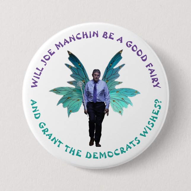 Badge Rond 7,6 Cm Joe Manchin, Bonne Fée ? (Devant)