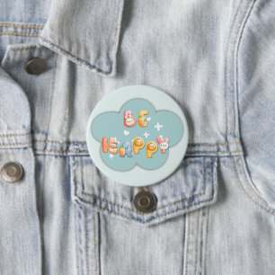 Badge Rond 7,6 Cm Joli Bouton   Soyez Heureux