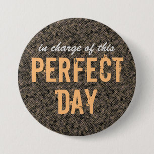 Badge Rond 7,6 Cm Jour parfait