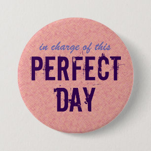 Badge Rond 7,6 Cm Jour parfait inspiré